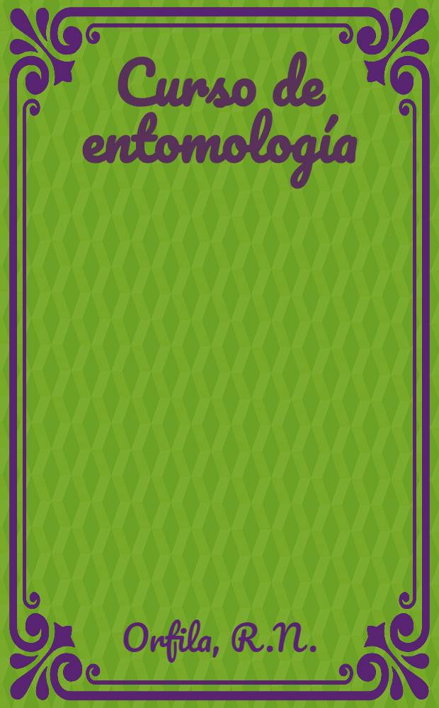 Curso de entomología : Organizado y dictado por la Soc. entomológica argentina. 7 : Nociones de sistemática o taxonomía