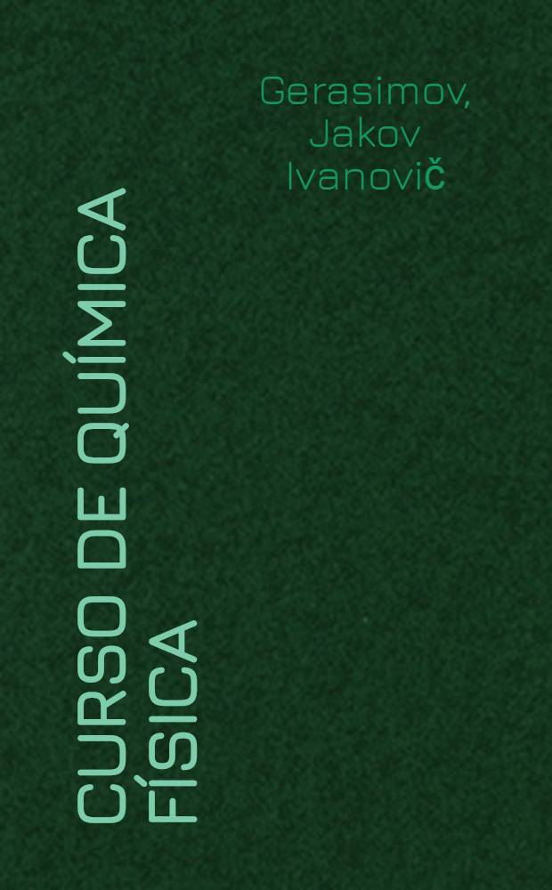 Curso de química física : Trad. del ruso ...