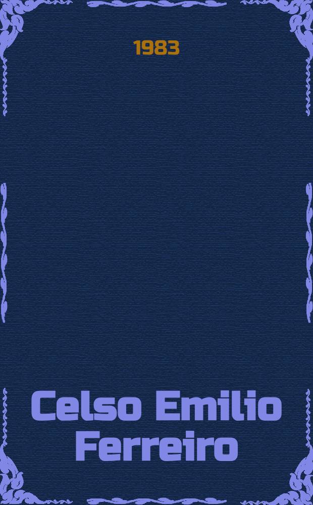 Celso Emilio Ferreiro : Otto poesie