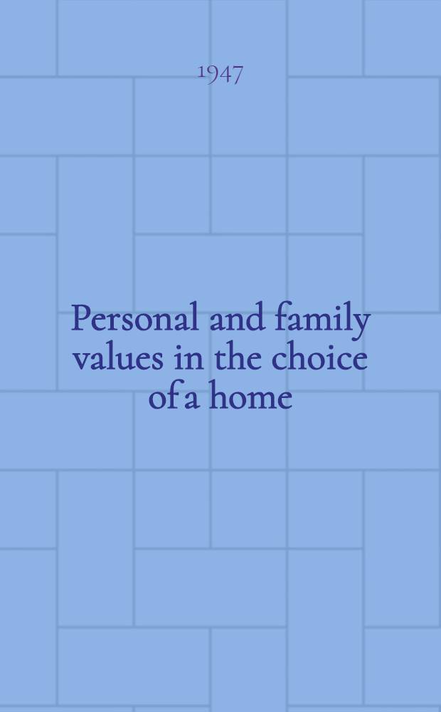 Personal and family values in the choice of a home
