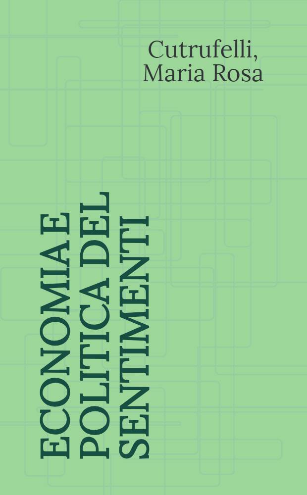 Economia e politica del sentimenti : La "produzione" femminile