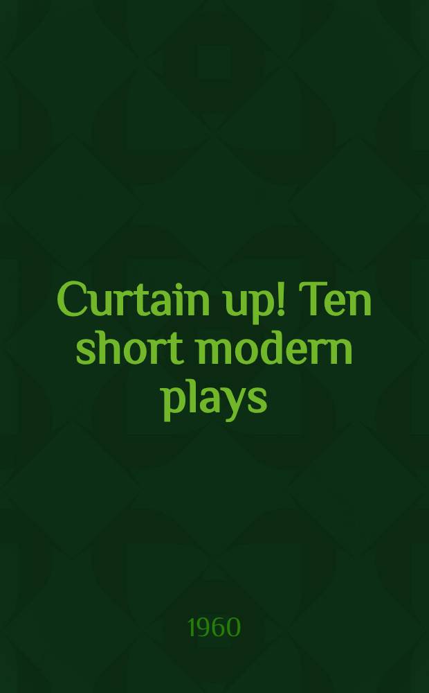 Curtain up! Ten short modern plays