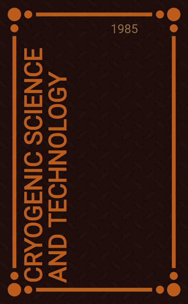 Cryogenic science and technology : Contributions by Leo I. Dana