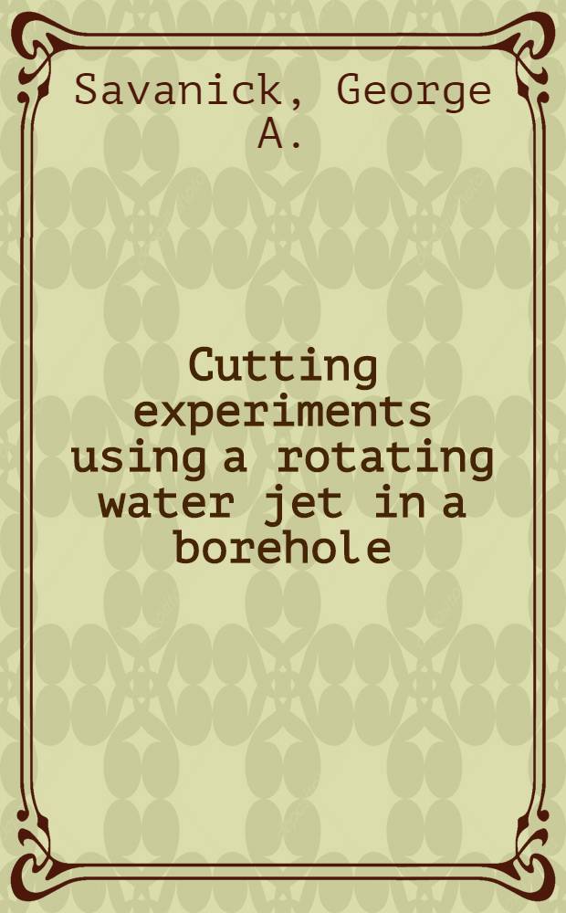 Cutting experiments using a rotating water jet in a borehole