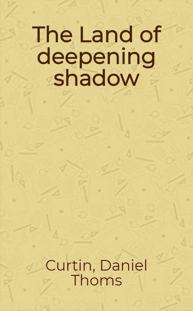 The Land of deepening shadow : Germany-at-war