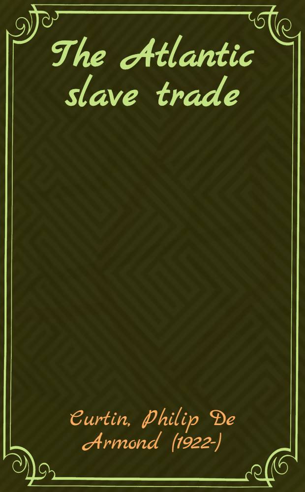 The Atlantic slave trade : A census