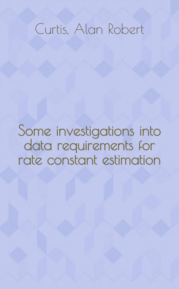 Some investigations into data requirements for rate constant estimation