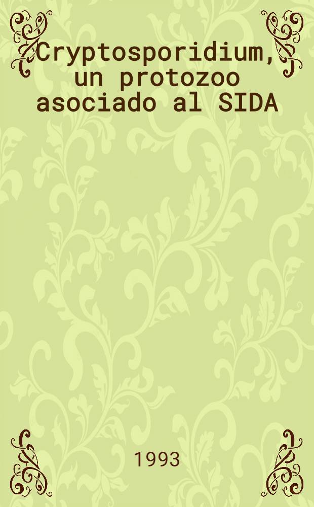Cryptosporidium, un protozoo asociado al SIDA