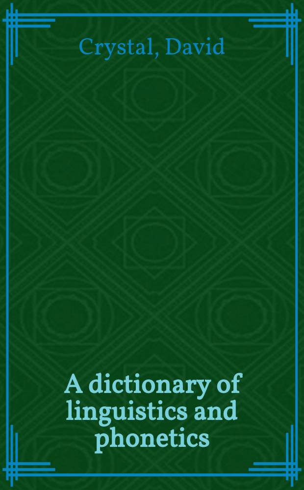 A dictionary of linguistics and phonetics