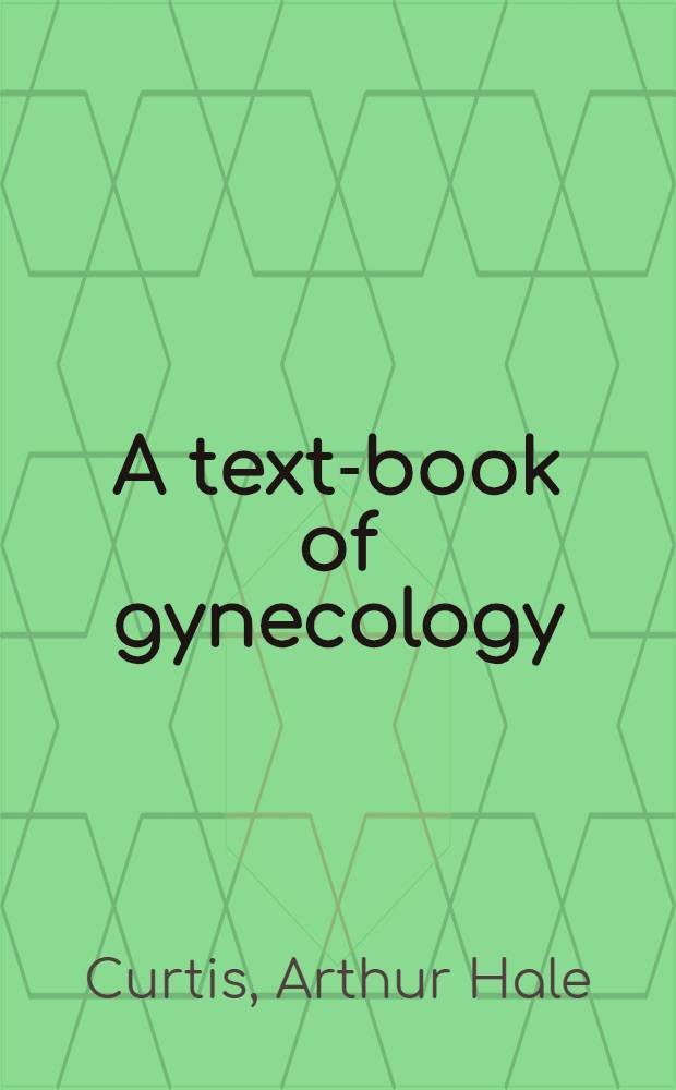 A text-book of gynecology