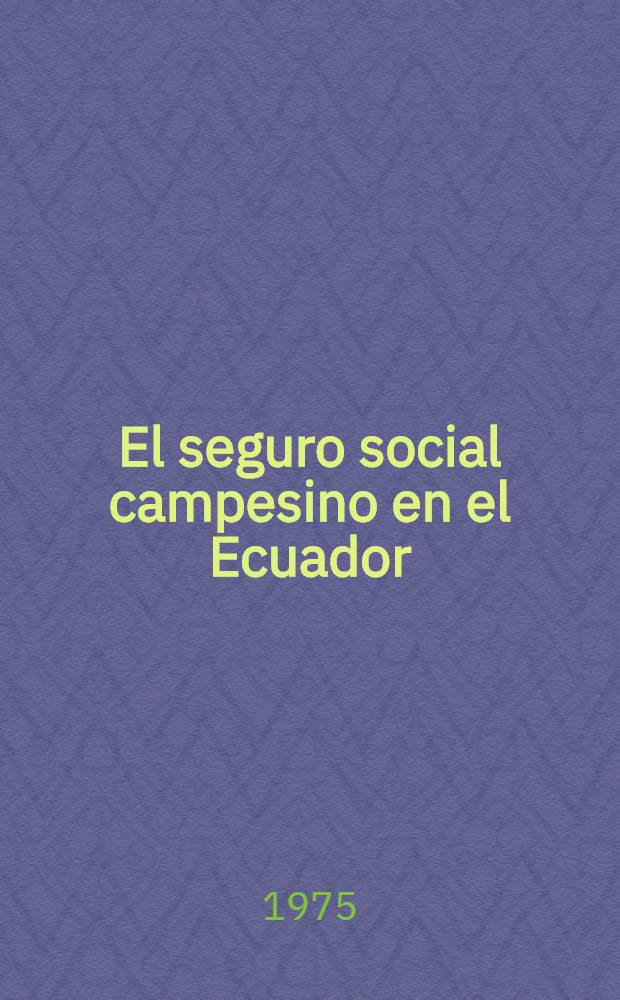 El seguro social campesino en el Ecuador