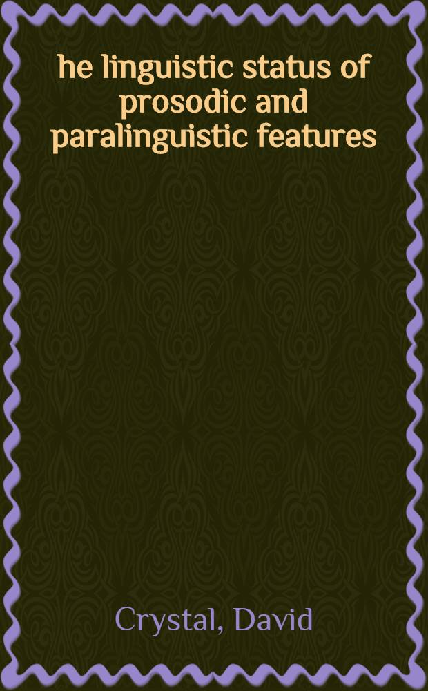 he linguistic status of prosodic and paralinguistic features