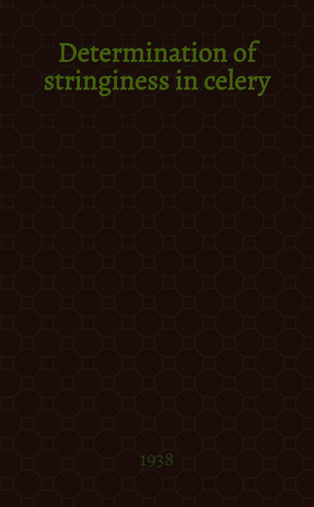 Determination of stringiness in celery