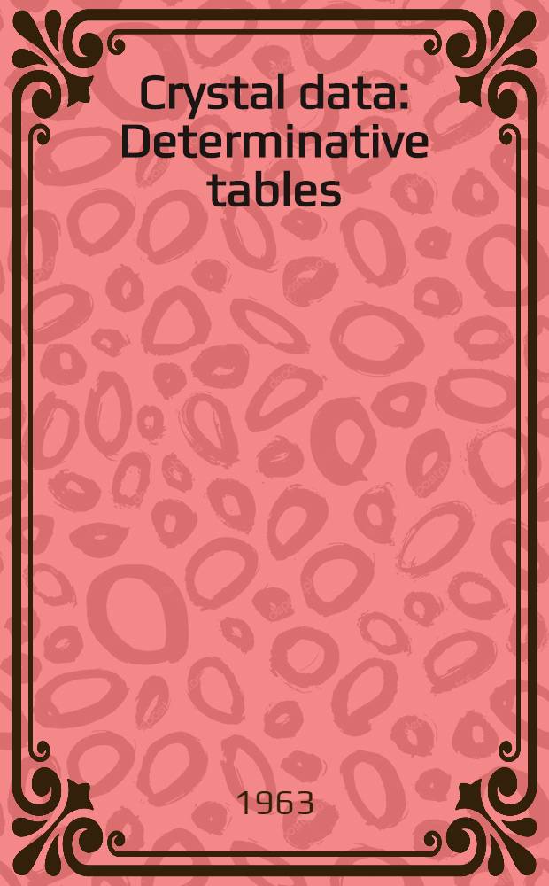 Crystal data : Determinative tables