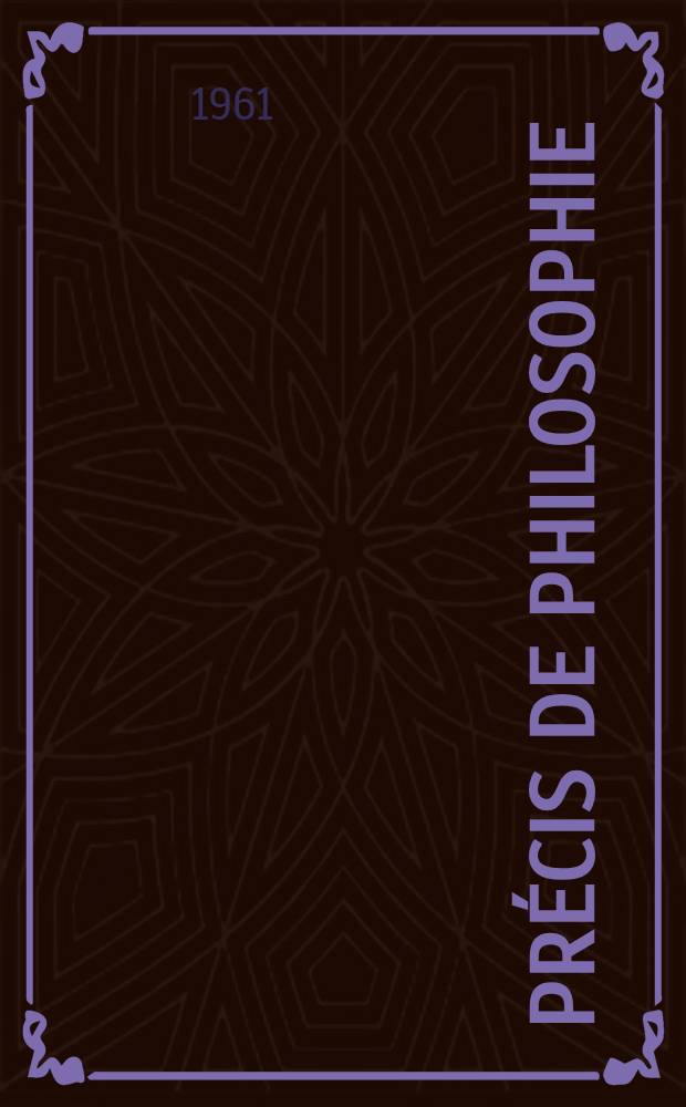 Précis de philosophie : Classe de philosophie