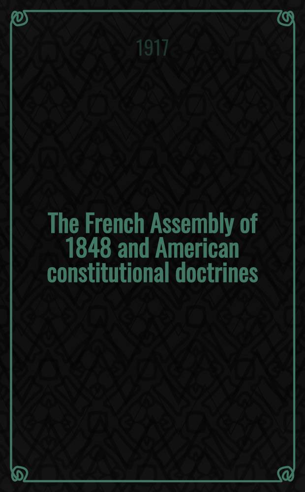 The French Assembly of 1848 and American constitutional doctrines