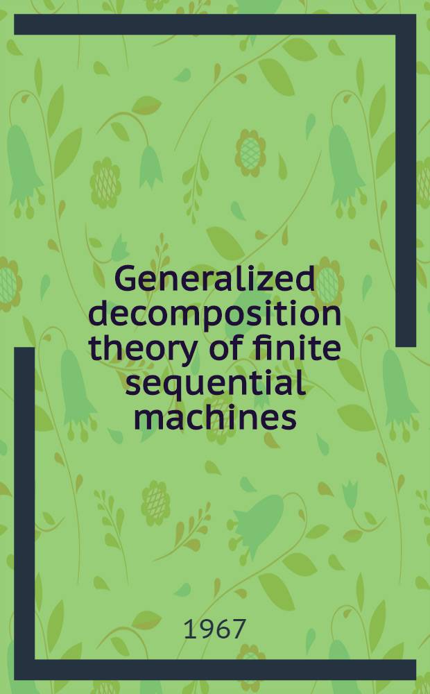 Generalized decomposition theory of finite sequential machines