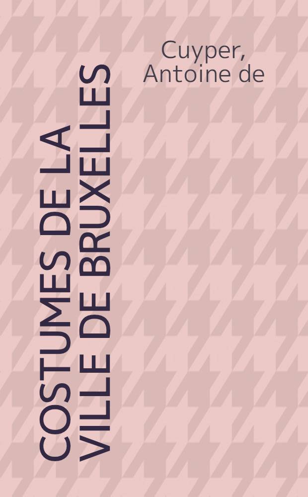 Costumes de la ville de Bruxelles