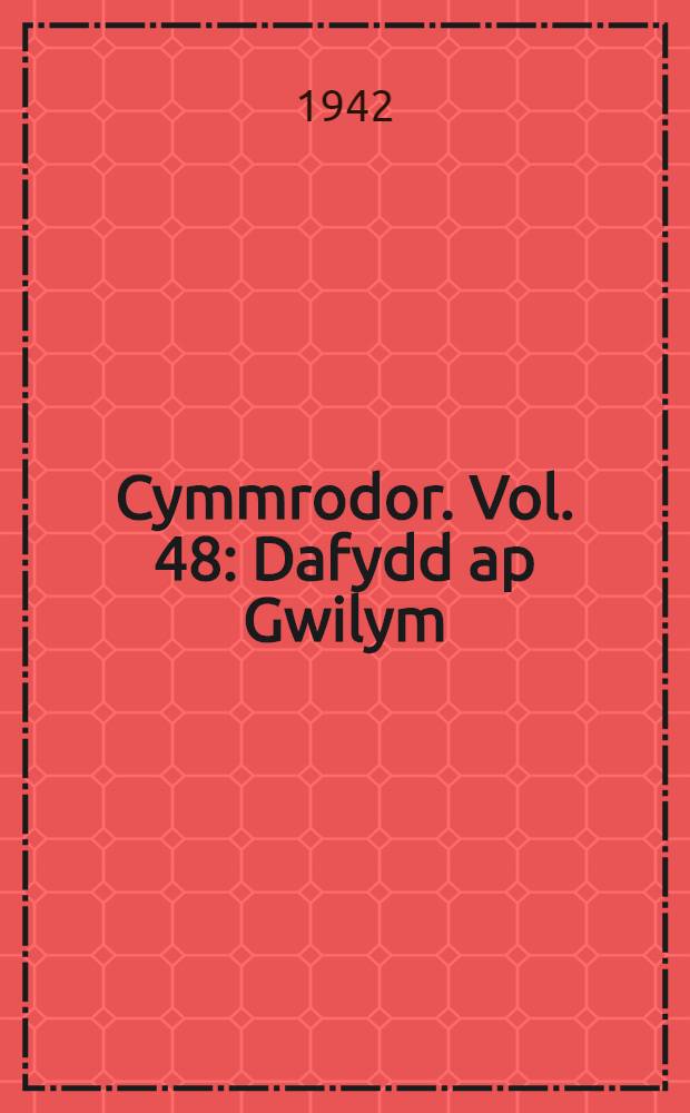 Cymmrodor. Vol. 48 : Dafydd ap Gwilym