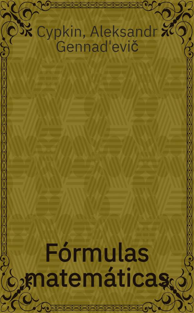 Fórmulas matemáticas: Álgebra. Geometria. Análise mat.