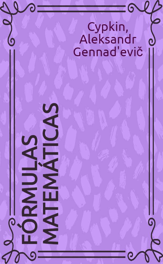 Fórmulas matemáticas: Algebra. Geometría. Análisis mat.