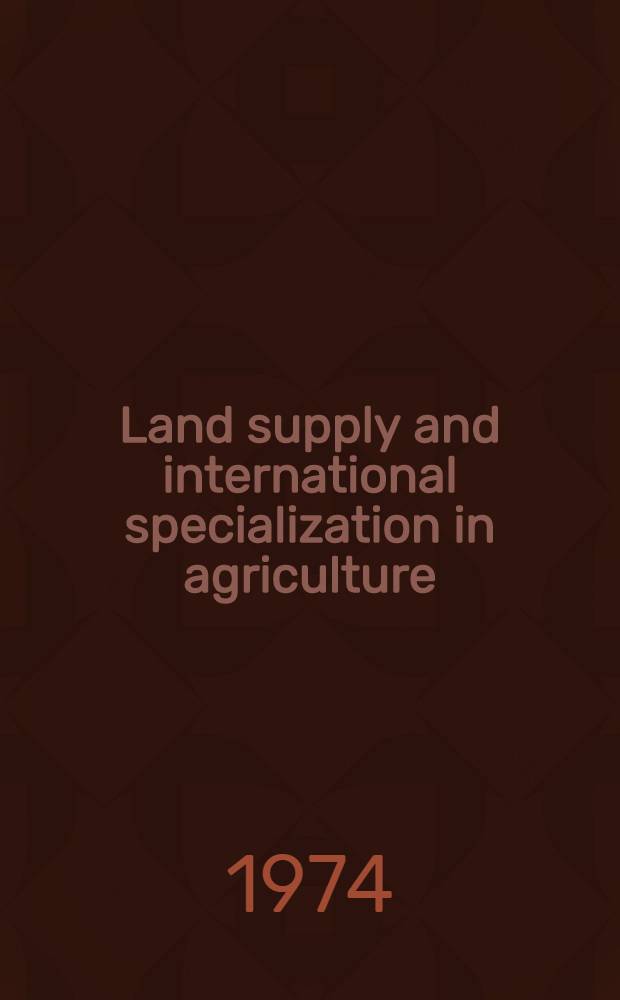 Land supply and international specialization in agriculture