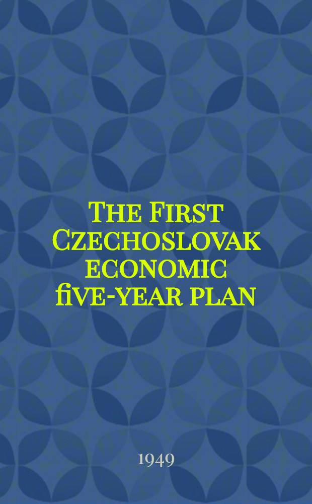 The First Czechoslovak economic five-year plan