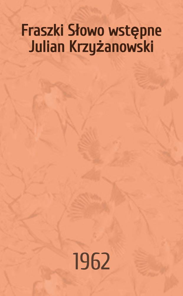 Fraszki Słowo wstępne Julian Krzyżanowski