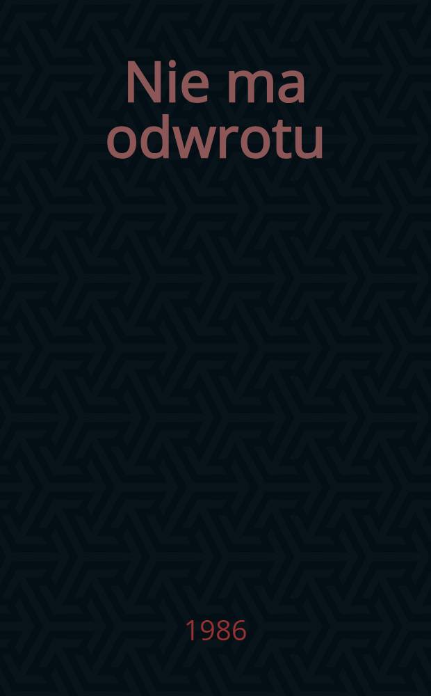 Nie ma odwrotu