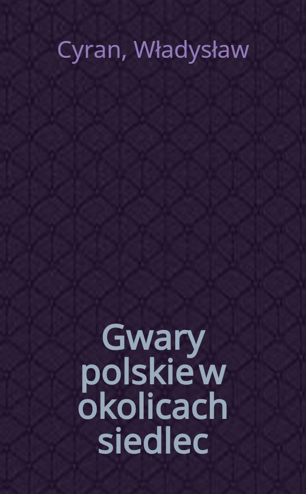 Gwary polskie w okolicach siedlec