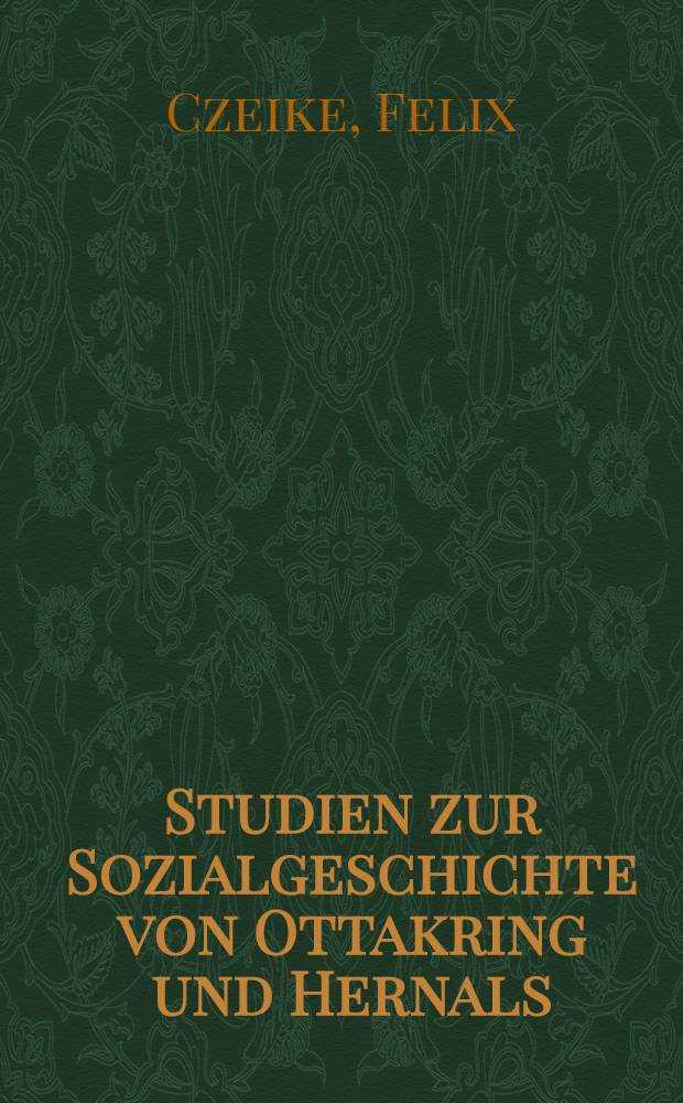 Studien zur Sozialgeschichte von Ottakring und Hernals : 13.-18. Jahrhundert