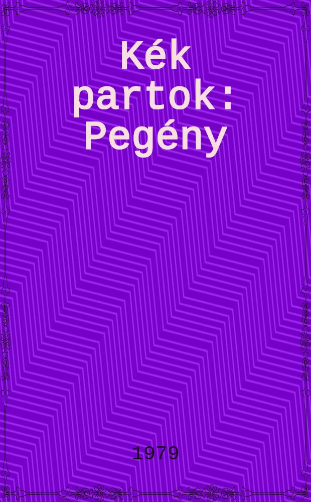 Kék partok : Pegény