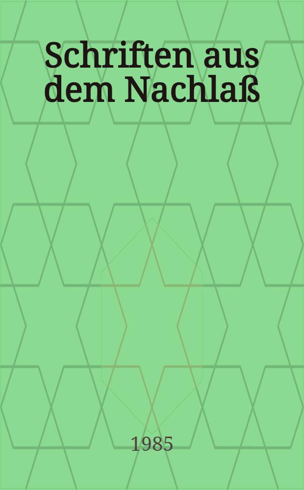 Schriften aus dem Nachlaß : Aufzeichnungen zur Baugeschichte Herrmannstadts, Ausw. von Veduten u. Stadtplänen