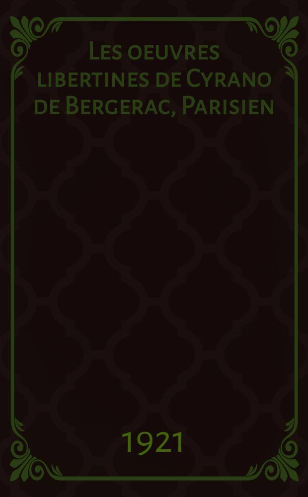 Les oeuvres libertines de Cyrano de Bergerac, Parisien (1619-1655). T. 1 : L'autre monde
