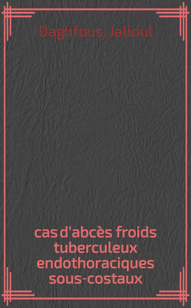 23 cas d'abcès froids tuberculeux endothoraciques sous-costaux : Thèse ..