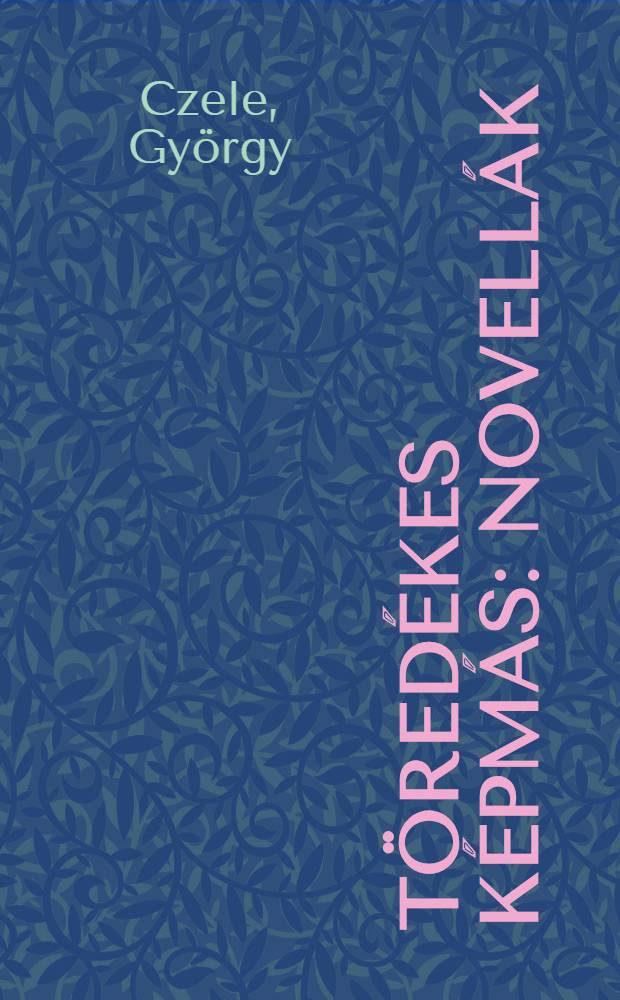 Töredékes képmás : Novellák