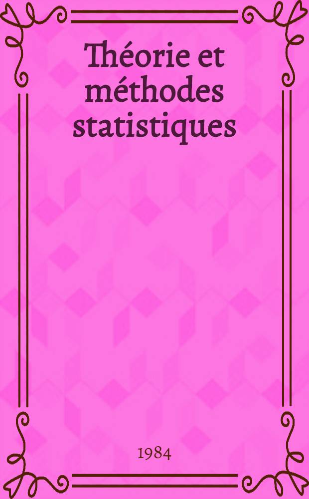 Théorie et méthodes statistiques : Applications agron. Vol. 1 : La statistique descriptive et les fondements de l'inférence statistique