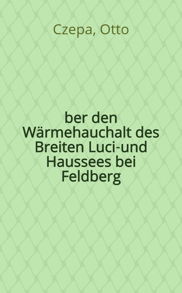 Über den Wärmehauchalt des Breiten Lucin- und Haussees bei Feldberg (Mecklbg.)