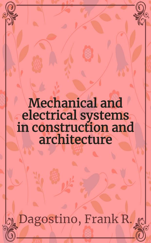 Mechanical and electrical systems in construction and architecture