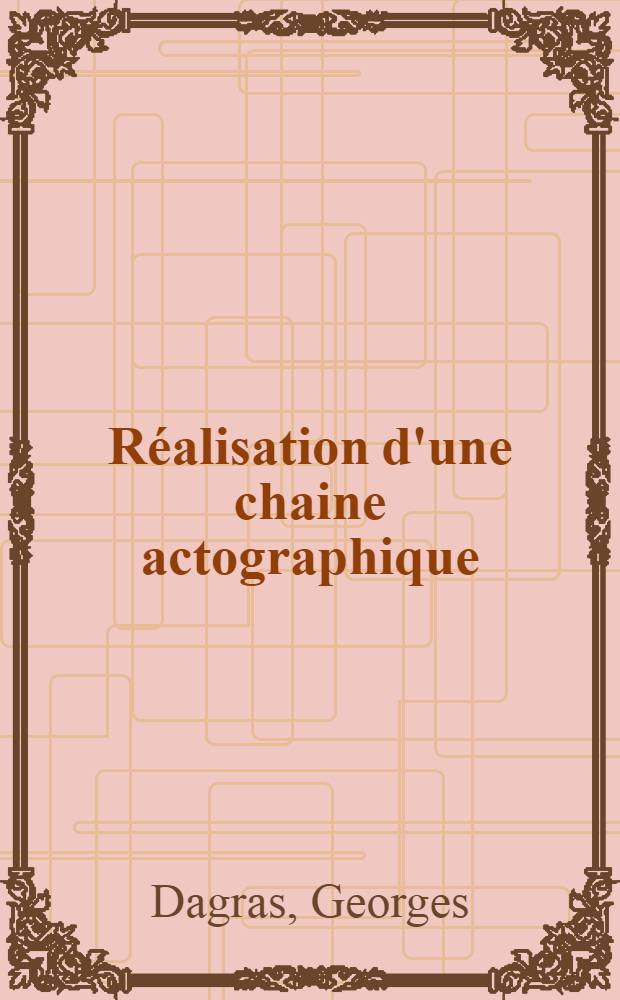Réalisation d'une chaine actographique