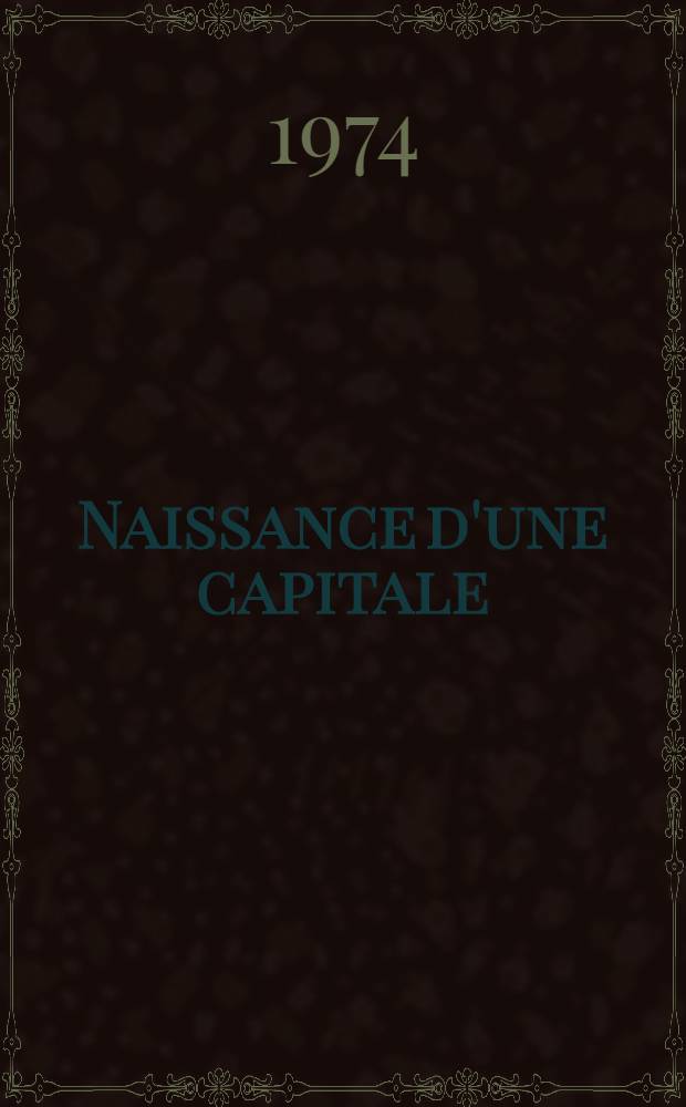 Naissance d'une capitale : Constantinople et ses institutions de 330 à 451