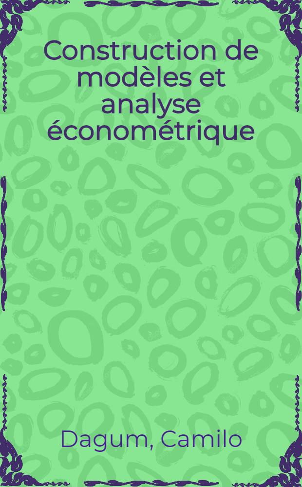 Construction de modèles et analyse économétrique