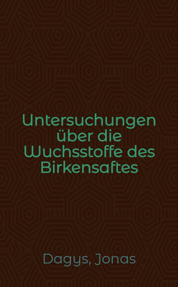 Untersuchungen über die Wuchsstoffe des Birkensaftes