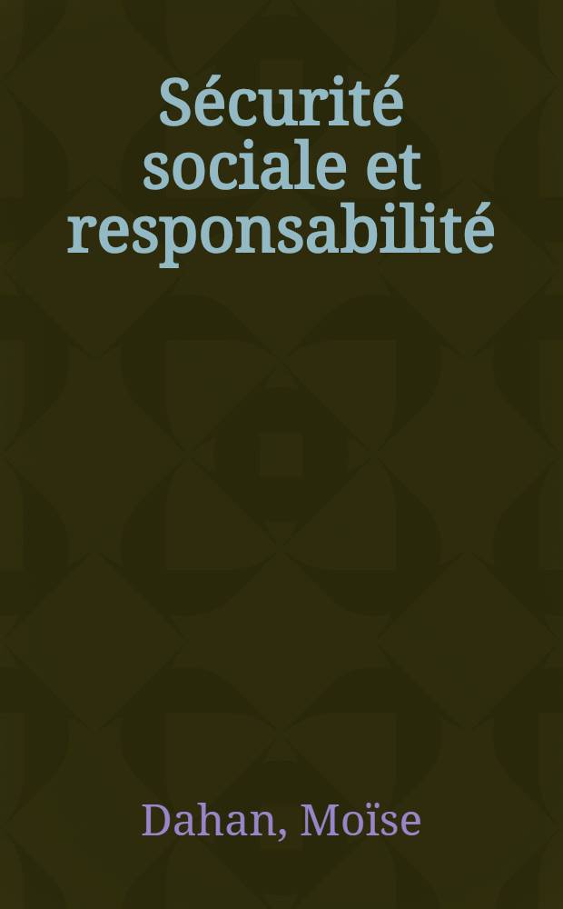 Sécurité sociale et responsabilité : Étude critique du recours de la sécurité sociale contre les tiers responsables en droit français : Thèse ..