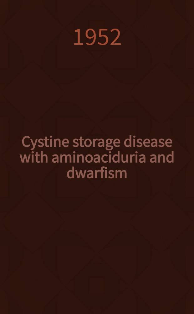 Cystine storage disease with aminoaciduria and dwarfism : (Lignac-Fanconi disease)