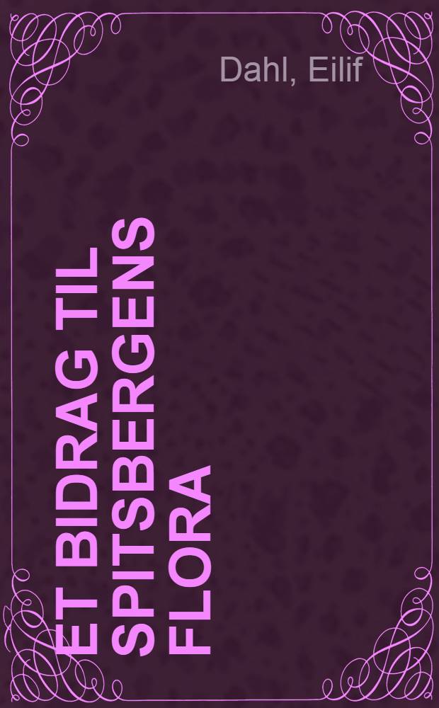 Et bidrag til Spitsbergens flora