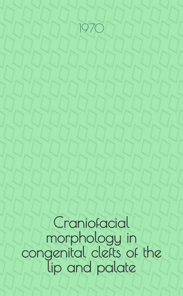 Craniofacial morphology in congenital clefts of the lip and palate : An X-ray cephalometric study of young adult males