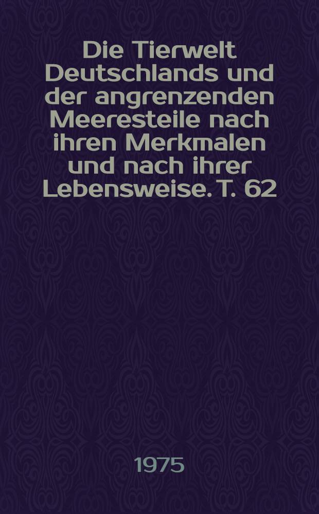 Die Tierwelt Deutschlands und der angrenzenden Meeresteile nach ihren Merkmalen und nach ihrer Lebensweise. T. 62 : Schlauchwürmer, Nemathelminthes, Rund- oder Fadenwürmer, Nematoda, parasitische Rundwürmer von Wirbeltieren