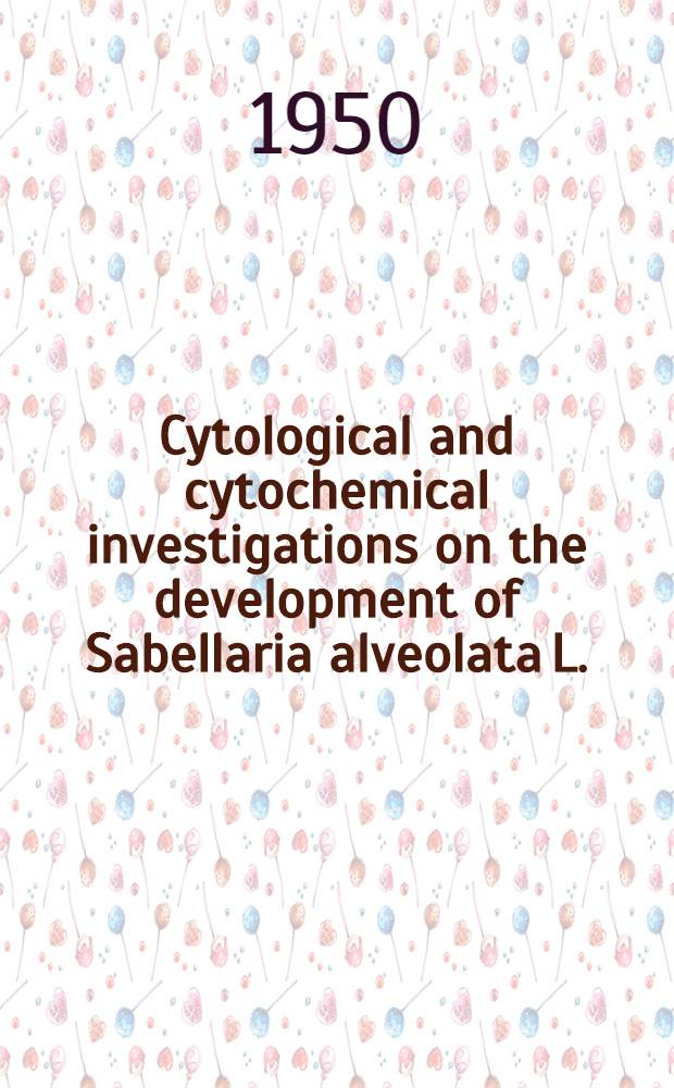 Cytological and cytochemical investigations on the development of Sabellaria alveolata L.