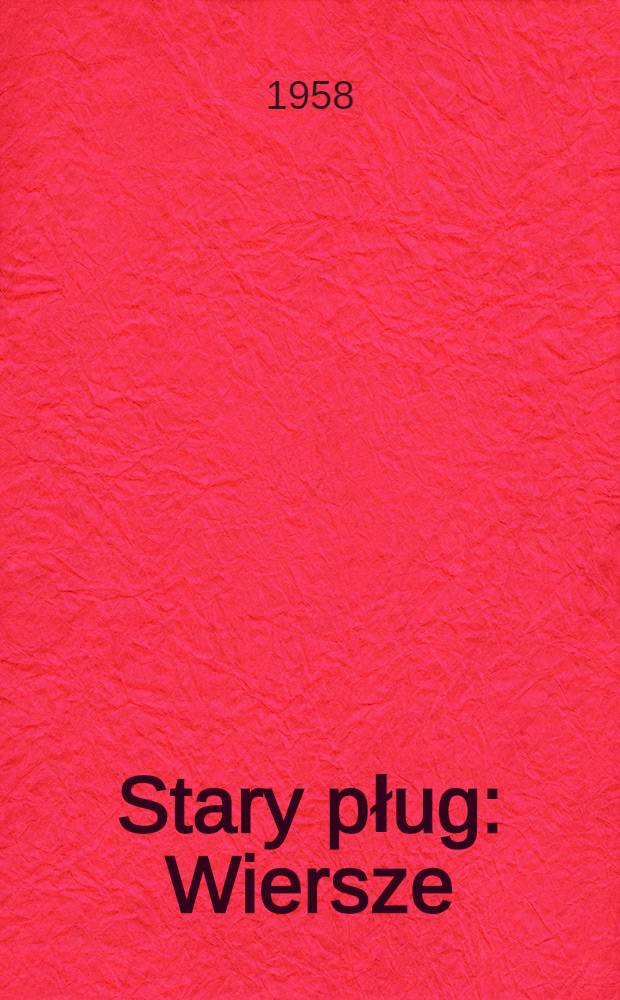 Stary pług : Wiersze
